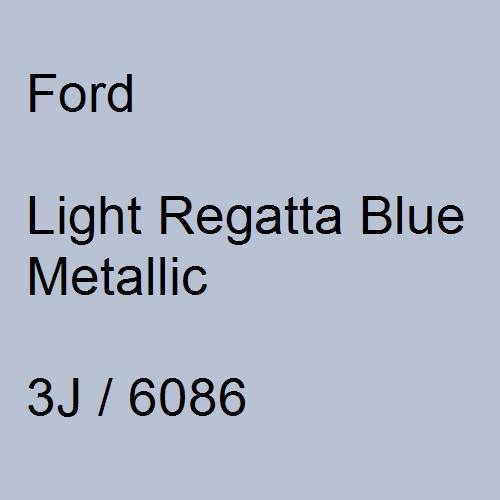 Ford, Light Regatta Blue Metallic, 3J / 6086.
